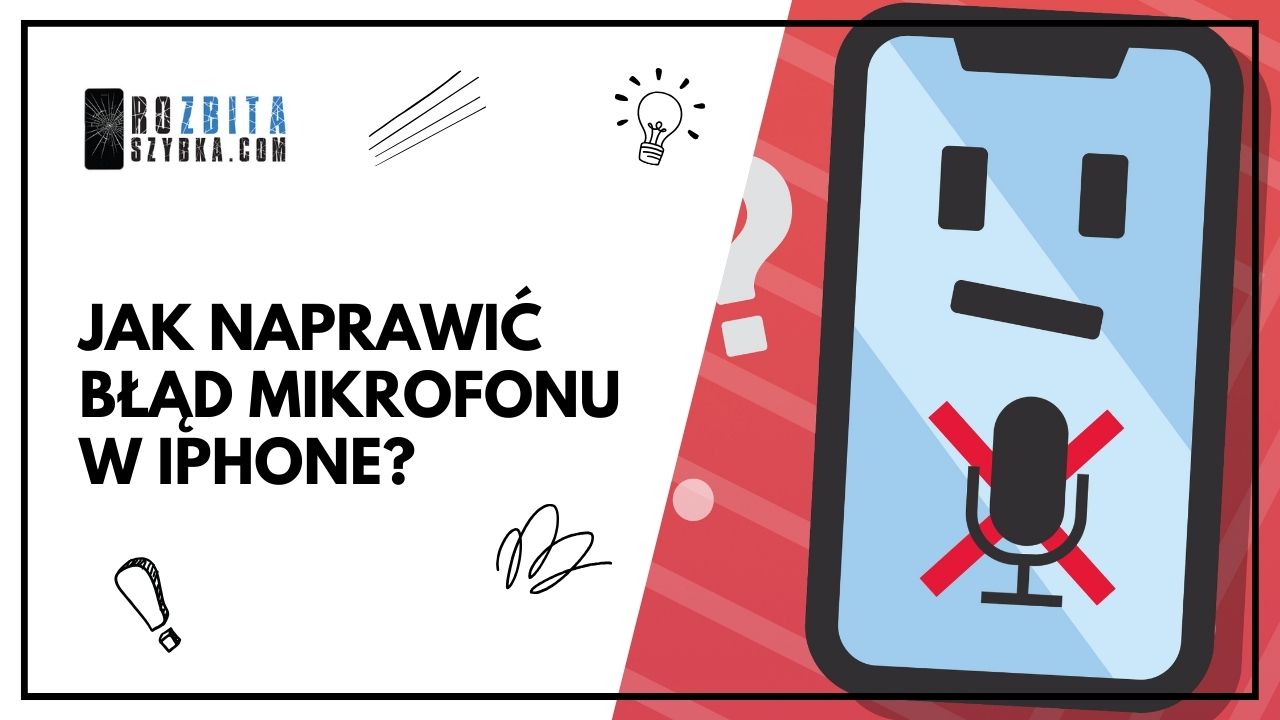 Jak naprawić błąd mikrofonu w iPhone?